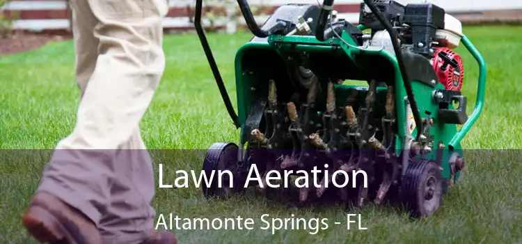  Lawn Aeration Altamonte Springs - FL