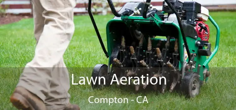 Lawn Aeration Compton - CA