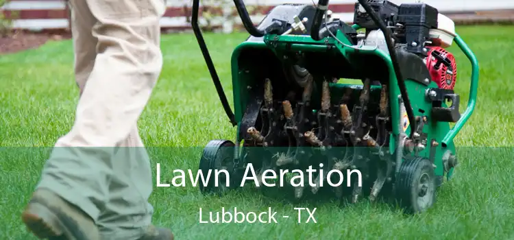 Lawn Aeration Lubbock - TX