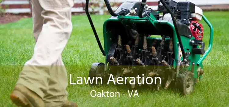 Lawn Aeration Oakton - VA