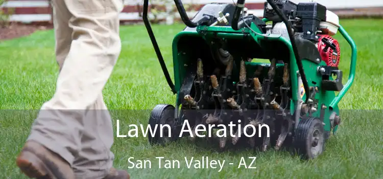 Lawn Aeration San Tan Valley - AZ