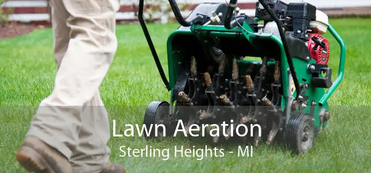 Lawn Aeration Sterling Heights - MI
