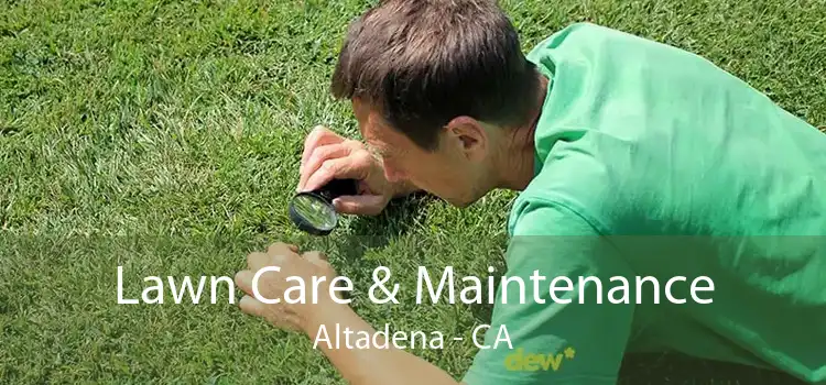 Lawn Care & Maintenance Altadena - CA