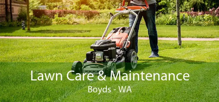 Lawn Care & Maintenance Boyds - WA