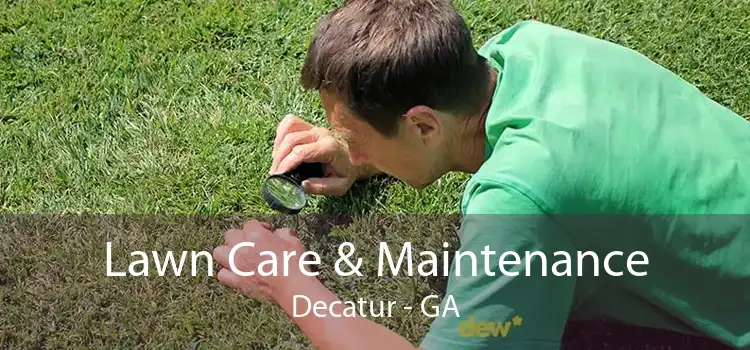 Lawn Care & Maintenance Decatur - GA