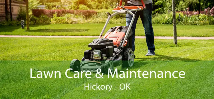 Lawn Care & Maintenance Hickory - OK