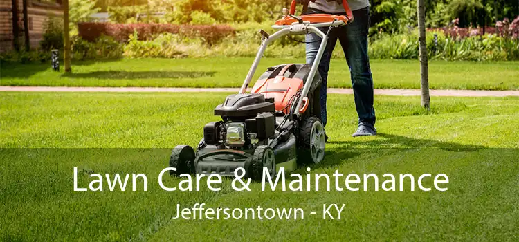  Lawn Care & Maintenance Jeffersontown - KY