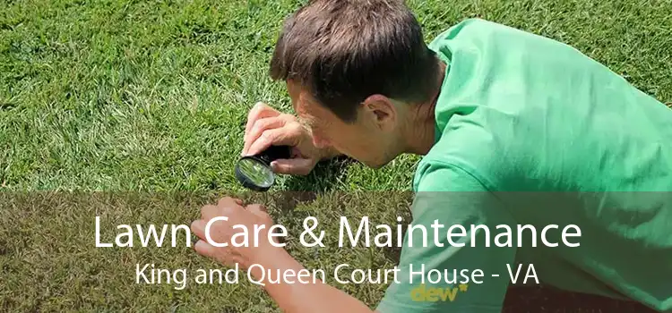 Lawn Care & Maintenance King and Queen Court House - VA