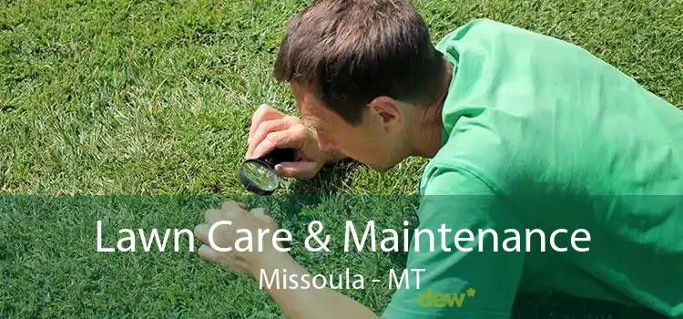 Lawn Care & Maintenance Missoula - MT