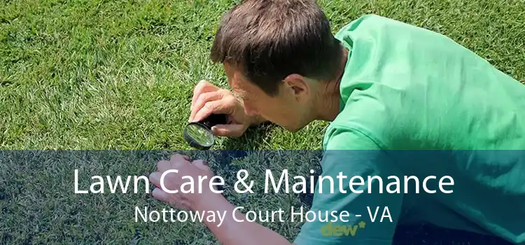 Lawn Care & Maintenance Nottoway Court House - VA