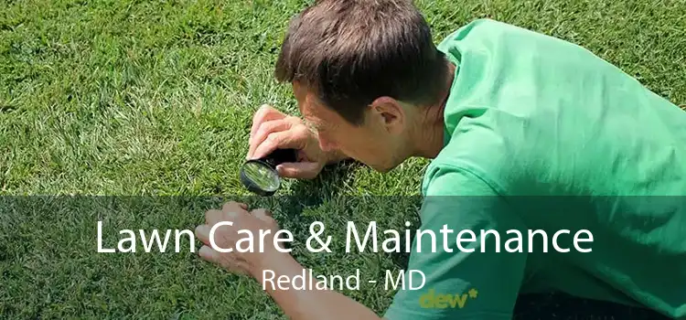 Lawn Care & Maintenance Redland - MD