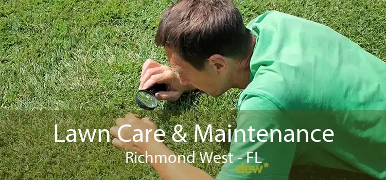 Lawn Care & Maintenance Richmond West - FL