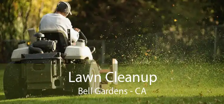 Lawn Cleanup Bell Gardens - CA