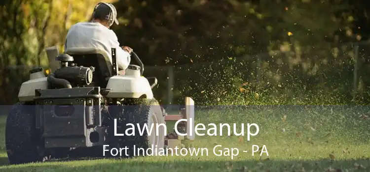 Lawn Cleanup Fort Indiantown Gap - PA