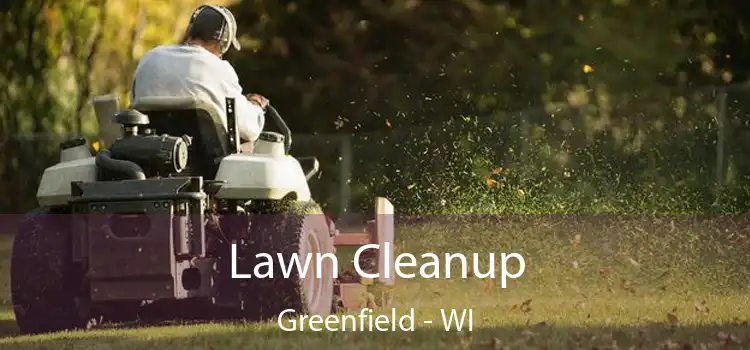 Lawn Cleanup Greenfield - WI