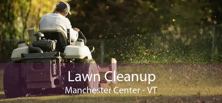 Lawn Cleanup Manchester Center - VT