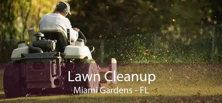 Lawn Cleanup Miami Gardens - FL