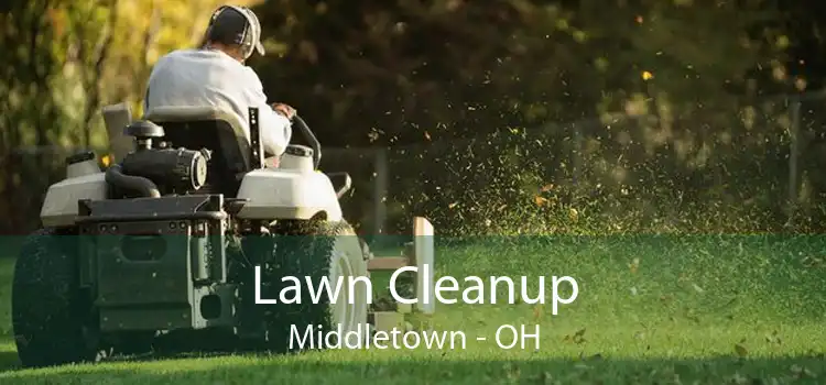 Lawn Cleanup Middletown - OH