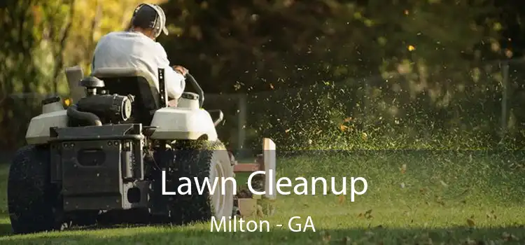 Lawn Cleanup Milton - GA