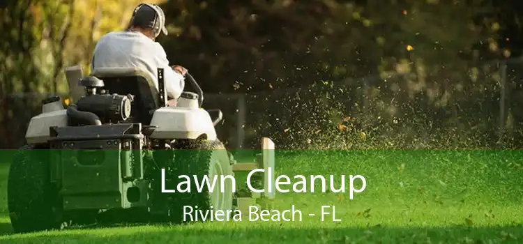 Lawn Cleanup Riviera Beach - FL