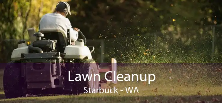 Lawn Cleanup Starbuck - WA