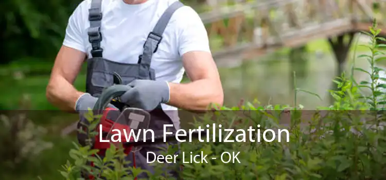 Lawn Fertilization Deer Lick - OK