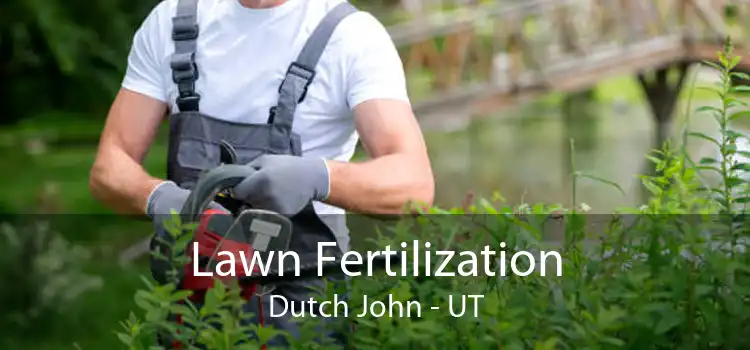 Lawn Fertilization Dutch John - UT