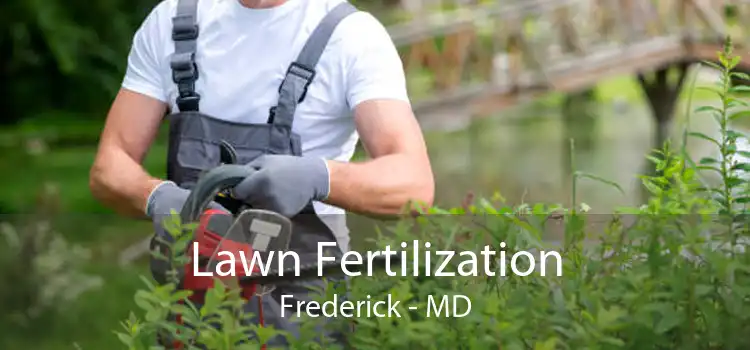  Lawn Fertilization Frederick - MD