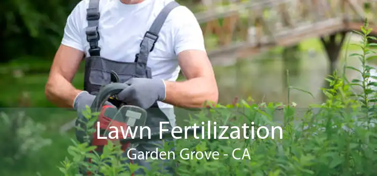 Lawn Fertilization Garden Grove - CA