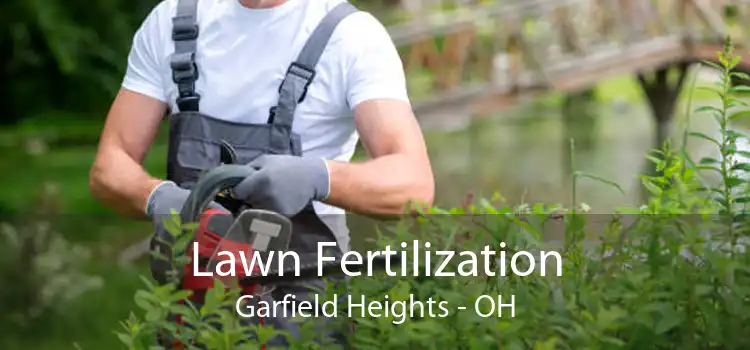 Lawn Fertilization Garfield Heights - OH