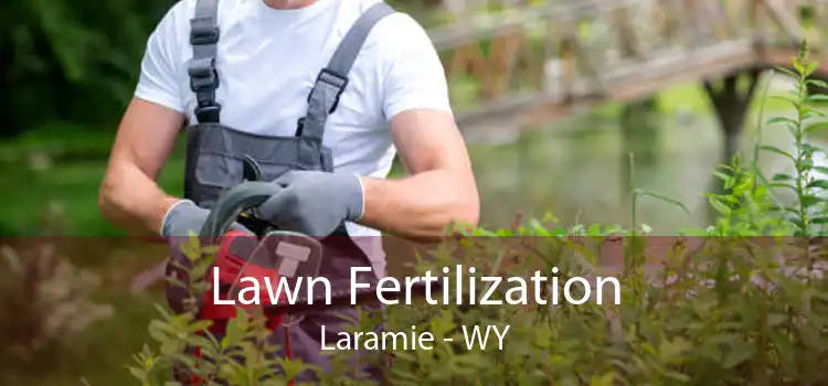 Lawn Fertilization Laramie - WY