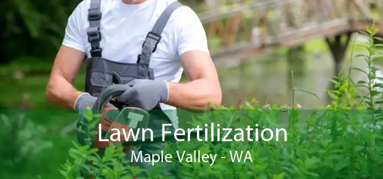 Lawn Fertilization Maple Valley - WA