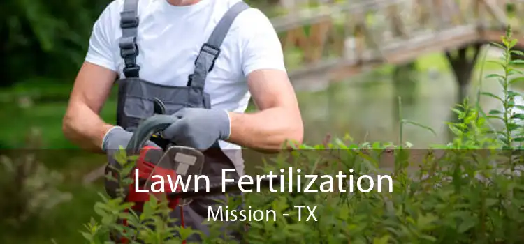 Lawn Fertilization Mission - TX