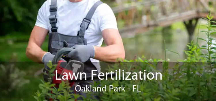 Lawn Fertilization Oakland Park - FL
