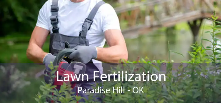 Lawn Fertilization Paradise Hill - OK