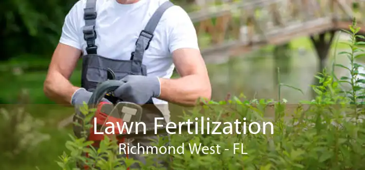  Lawn Fertilization Richmond West - FL
