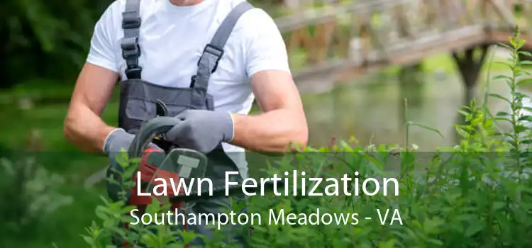 Lawn Fertilization Southampton Meadows - VA
