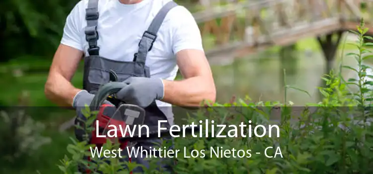 Lawn Fertilization West Whittier Los Nietos - CA