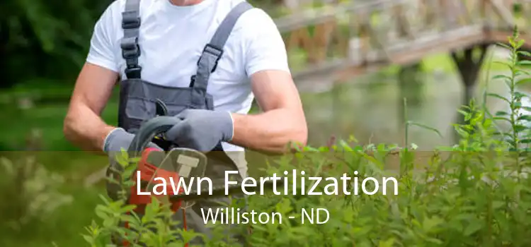  Lawn Fertilization Williston - ND