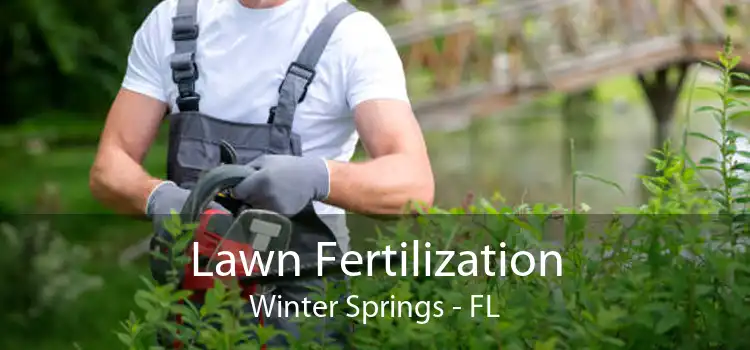 Lawn Fertilization Winter Springs - FL