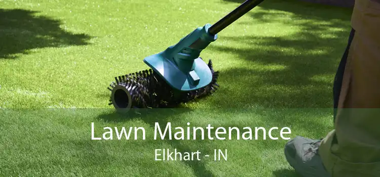 Lawn Maintenance Elkhart - IN