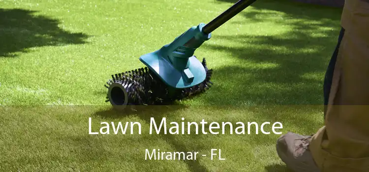 Lawn Maintenance Miramar - FL
