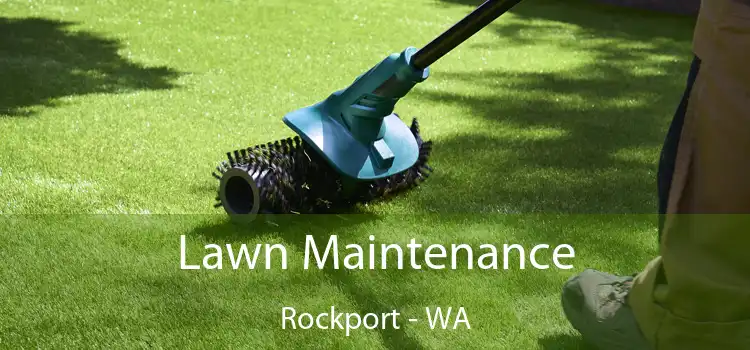 Lawn Maintenance Rockport - WA