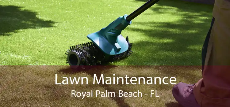 Lawn Maintenance Royal Palm Beach - FL