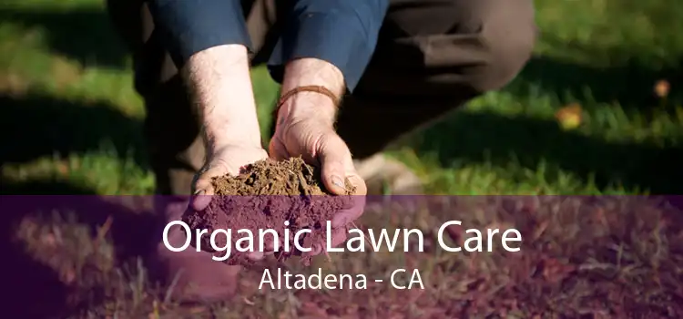 Organic Lawn Care Altadena - CA