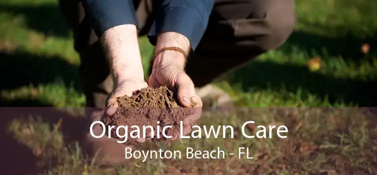 Organic Lawn Care Boynton Beach - FL
