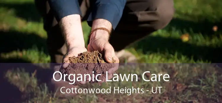  Organic Lawn Care Cottonwood Heights - UT