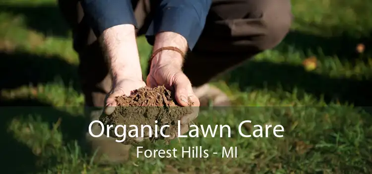 Organic Lawn Care Forest Hills - MI
