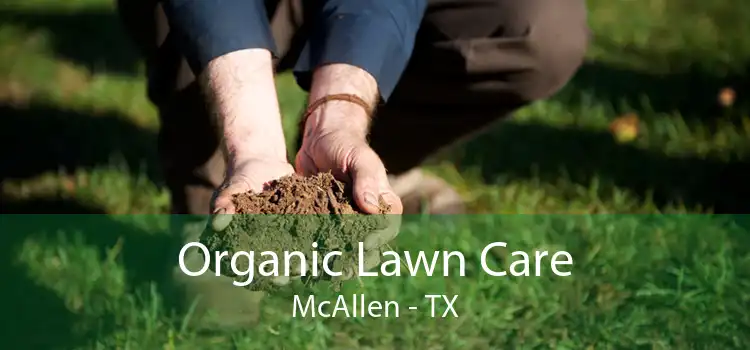 Organic Lawn Care McAllen - TX