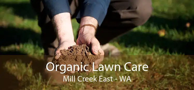 Organic Lawn Care Mill Creek East - WA